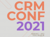 CRM CONF 2021: “Бизнес – это про людей!”