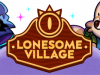 Lonesome Village – “милое приключение”