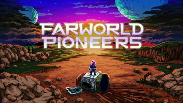 Farworld Pioneers — играем  в космическую песочницу!